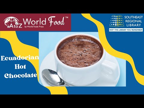 A Z World Foods: Ecuadorian Hot Chocolate