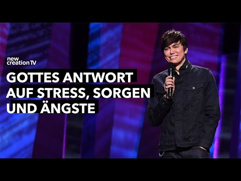 Gottes Antwort auf Stress, Sorgen und Ängste – Joseph Prince I New Creation TV Deutsch