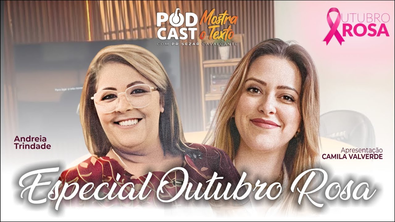ESPECIAL OUTUBRO ROSA - PR.A CAMILA VALVERDE E ANDREIA TRINDADE - 30/10/25
