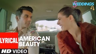 Lyrical: American Beauty| 5 Weddings | Nargis, Rajkummar | Mika Singh, Miss Pooja, Prakriti K,Kaur S