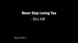 Never Stop Loving You -  Dru Hill