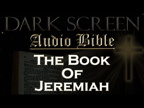 Dark Screen - Audio Bible - The Book of  Jeremiah - KJV. Fall Asleep with God's Word.