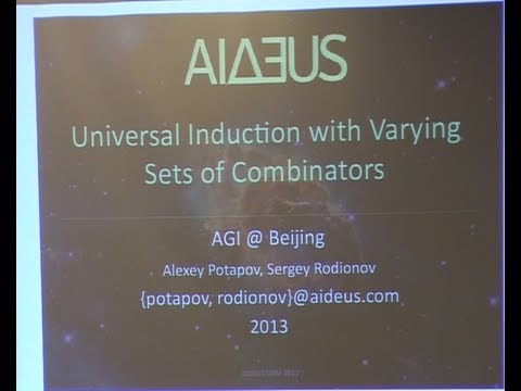 AGI-13 Alexey Potapov - Universal Induction with Varying Sets of Combinators