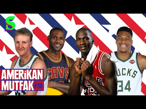 Bird, Reggie Lewis, Bulls, Jordan vs LeBron I Kaan Kural-İnan Özdemir & Amerikan Mutfak #58