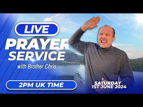 LIVE INTERACTIVE PRAYER SERVICE!!! | Brother Chris | Sat June 1, 2024