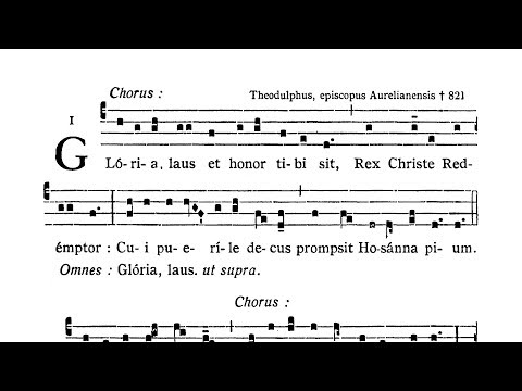 Dominica II in Passionis seu in Palmis (Palm Sunday) - Hymnus ad Christum Regem (Gloria laus)