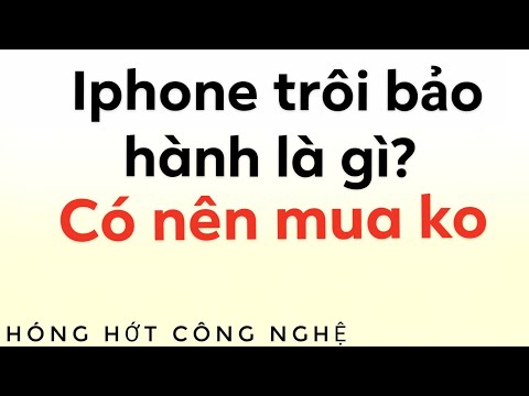 Góc hỏi đáp: Có nên mua iphone trôi bảo hành hay không?