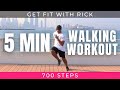 5 Minute Walking Workout 700 Steps At Home