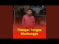 Thangwi Tongna Muchungya