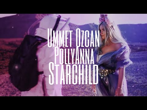 Ummet Ozcan x PollyAnna - Starchild (Lyrics)