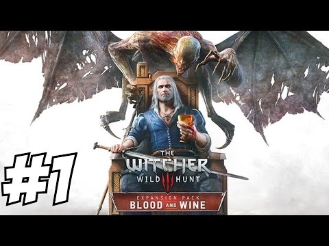 Witcher 3 Blood and Wine Gameplay Walkthrough Part 1 Wild Hunt Let's Play Campaign Expansion Review