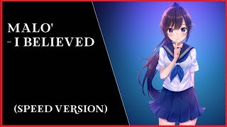 MALO&#39; - I BELIEVED (SPEED VERSION)