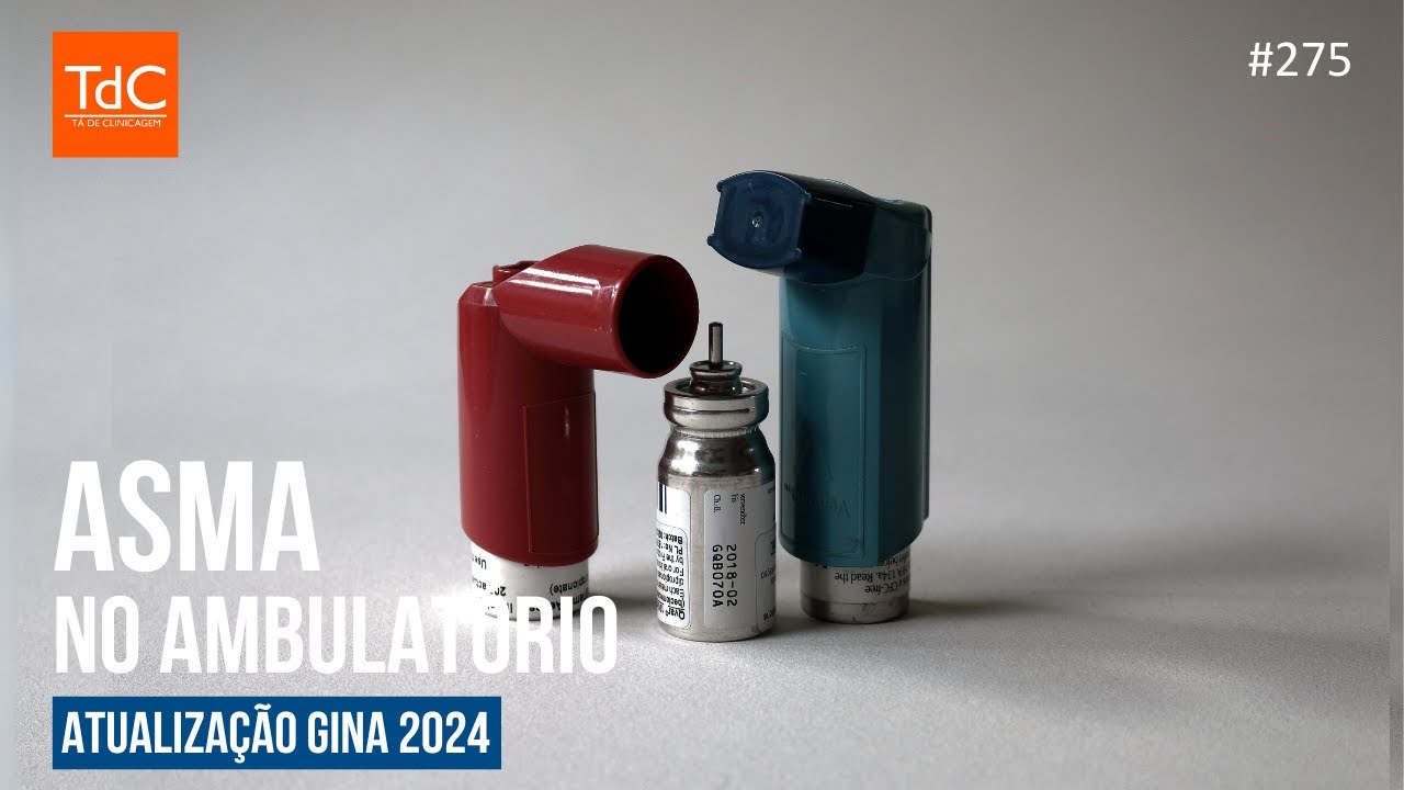 Episódio 275: Asma no ambulatório - atualização GINA 2024