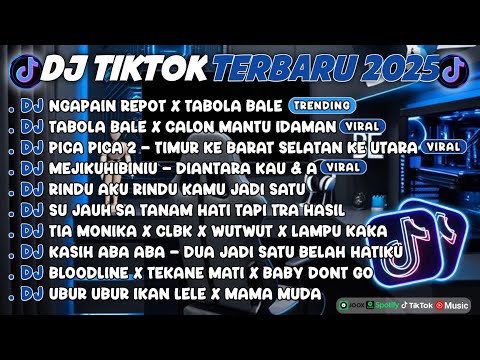 DJ TIKTOK TERBARU 2025🎵DJ NGAPAIN REPOT X TABOLA BALE🎵DJ TABOLA BALE X CALON MANTU IDAMAN FULL ALBUM