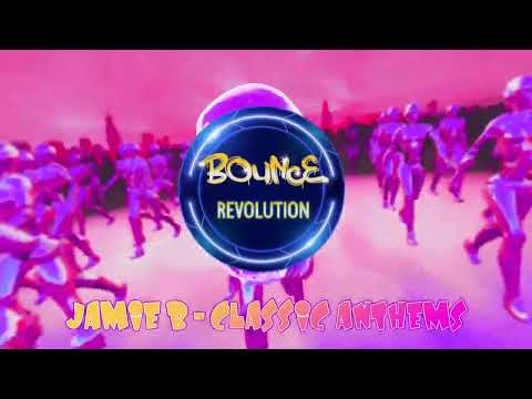 JAMIE B CLASSIC ANTHEMS - GBX - BOUNCE - DONK- CLASSICS #######