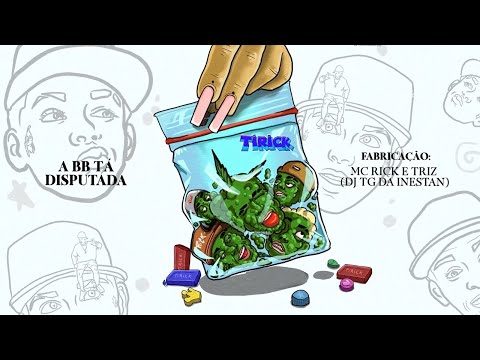 A BB TÁ DISPUTADA - MC Rick, Triz, DJ Tg da Inestan (Áudio Oficial)
