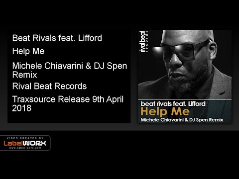 Beat Rivals feat. Lifford - Help Me (Michele Chiavarini & DJ Spen Remix)