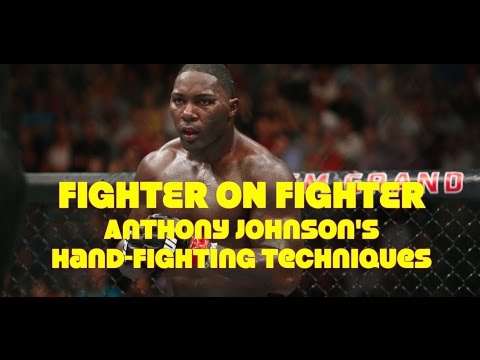 Fighter On Fighter: Anthony Johnson's Hand Fighting Techniques - UFC 210
