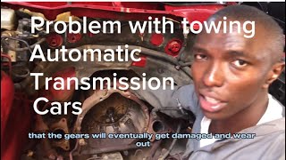 Why you should not tow Automatic transmission cars