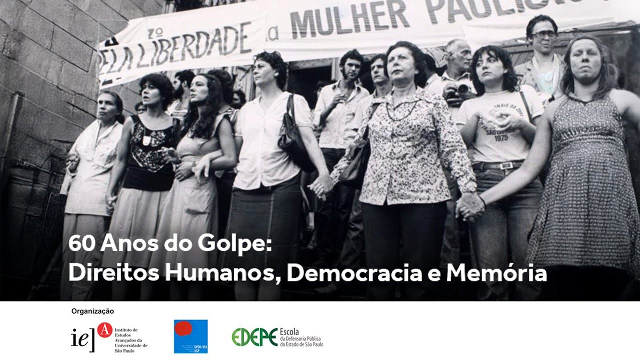 60 Anos do Golpe: Direitos Humanos, Democracia e Memória (Parte 2 de 2)