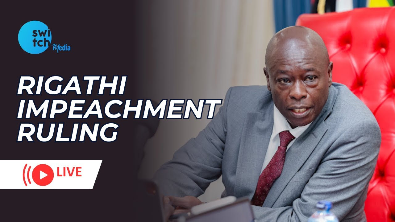Live: Rigathi Impeachment Case Ruling