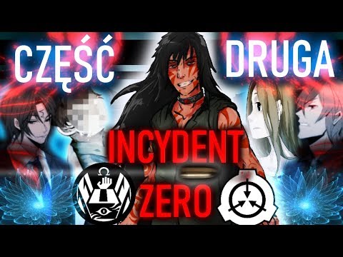 Jak Abel uratował świat... INCYDENT ZERO: część druga | Uniwersum Fundacji SCP [SKiP]