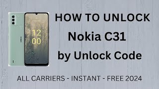 How To Unlock Nokia C31 by Unlock Code Generator - All Carriers & All Countries (2024)