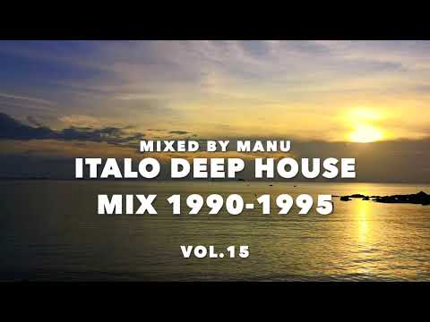 Italo House Mix  Vol.15 1990-1995 (Deep House - Piano)
