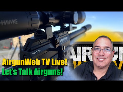 AGWTV LIVE - Affordable vs. Expensive Airguns.. Should it matter? Let's Talk Airguns!