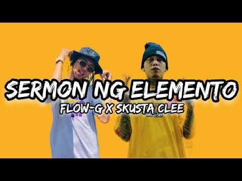 Sermon ng Elemento - Skusta Clee ft. Flow G ( Official Lyrics Video)