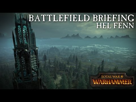 Total War: WARHAMMER - Battlefield Briefing - Hel Fenn