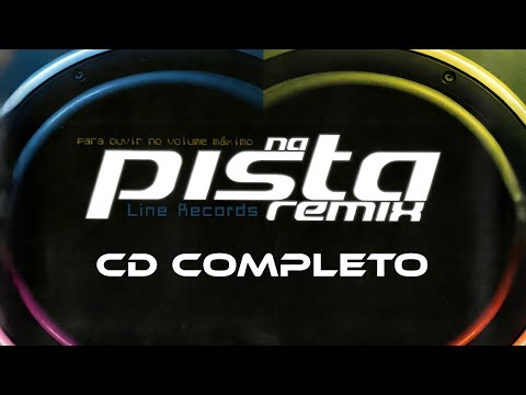 Álbum Completo | Vários Artistas - Na Pista Remix - Para ouvir no volume máximo (Volume 1)