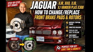 Jaguar XJR, XK8, XJ8, XJ Vanden Plas X308 - How to Change/Replace Front Brake Pads and Rotors