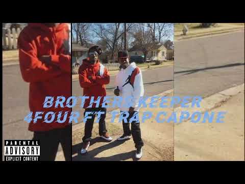 4FOUR ft.Trap Capone-BROTHER'S KEEPER