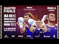 QuarterFinals Ring A Evening IBA 2025 Men S World Boxing Championships Dubai UAE