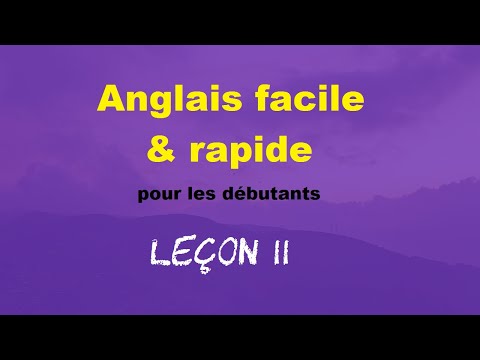 Anglais facile & rapide pour les débutants - Leçon 11