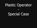 Plastic Operator - Special Case