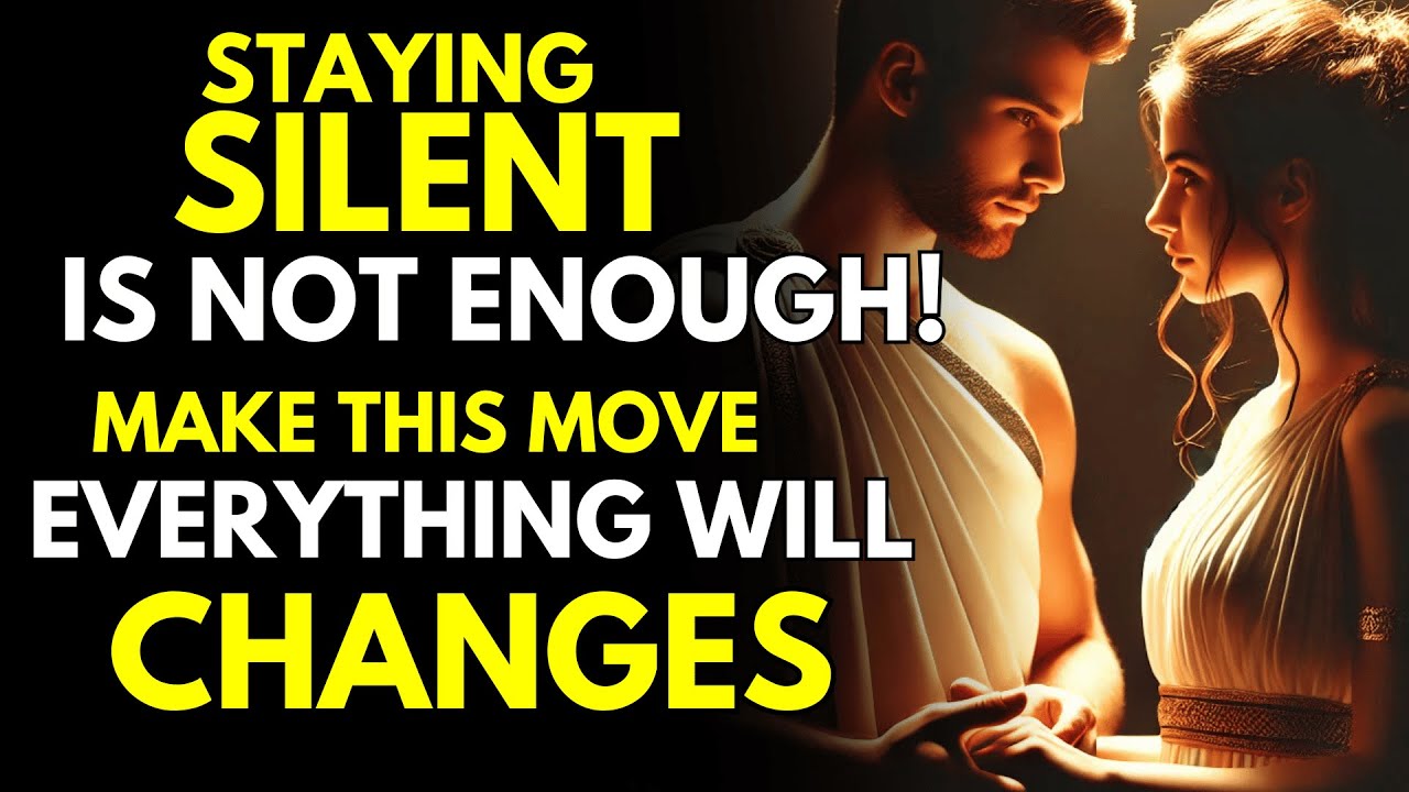 Why Staying Silent Isn’t Enough? Just Make THIS Move and Watch Everything will Change |Stoicism