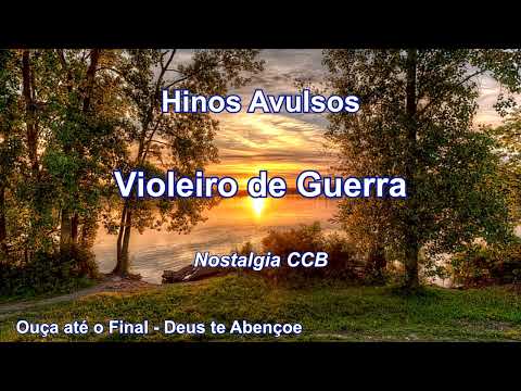 Hino Avulso CCB - Violeiro de Guerra - Nostalgia CCB