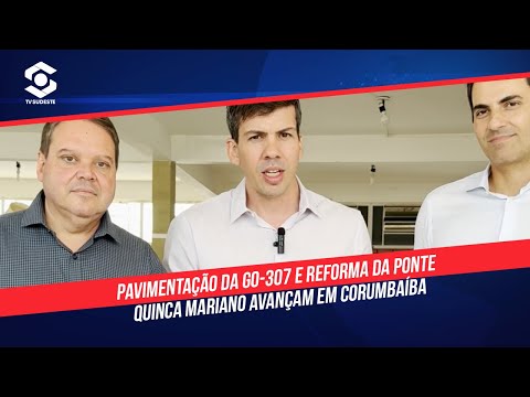Pavimentação da GO-307 e Reforma da Ponte Quinca Mariano avançam em Corumbaíba