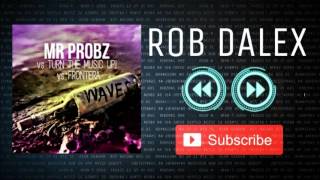 Waves (Mr. Probz) vs Turn The Music Up! vs Frontera - (AVB Mashup)