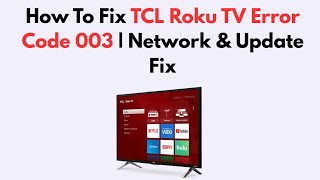 Download lagu How To Fix TCL Roku TV Error Code 003 | Network & Update Fix mp3 Download lagu How To Fix TCL Roku TV Error Code 003 | Network & Update Fix mp3