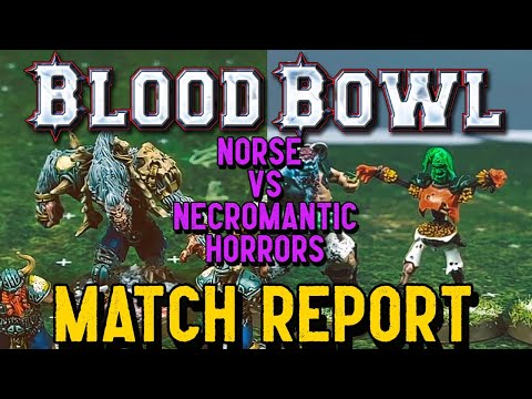Blood Bowl Match Report - NORSE vs NECROMANTIC HORRORS
