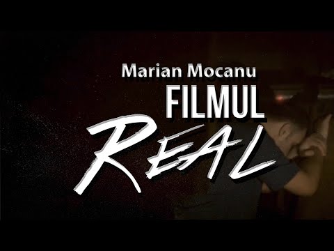 Filmul Real - Viața lui Marian Mocanu