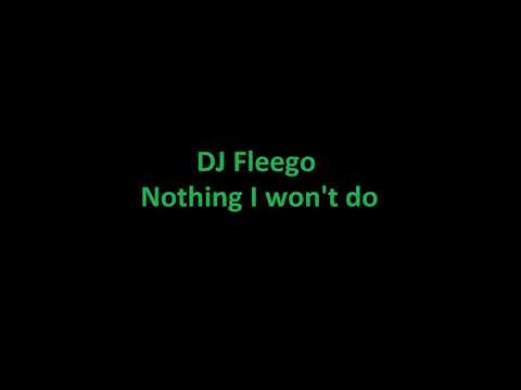 Dj Fleego   Nothing I won't do