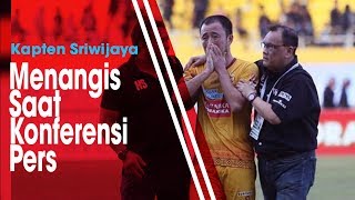 Kapten Sriwijaya Menangis saat Konferensi Pers setelah Dikalahkan PSIS Semarang