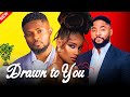 DRAWN TO YOU Maurice Sam Shine Rosman John Ekanem Trending Nollywood Movie