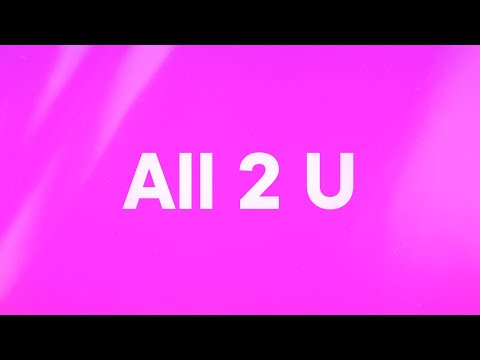 KiLLOWEN - All 2 U (Lyrics)