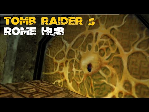 TRLE: Tomb Raider 5 - Rome Hub