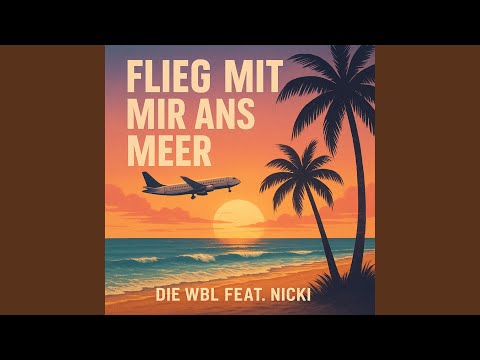 Flieg mit mir ans Meer (feat. Nicki)